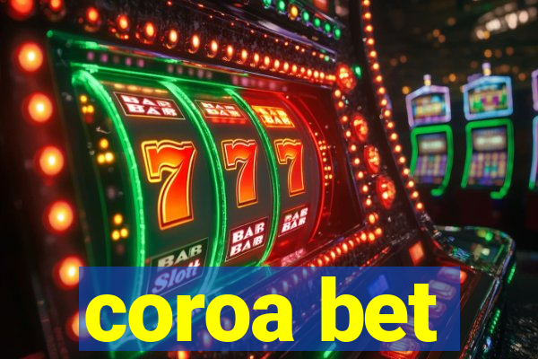 coroa bet